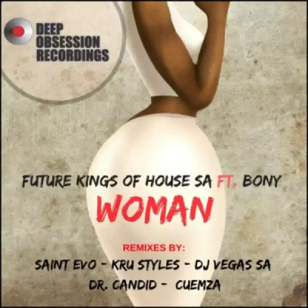 Future Kings Of House SA - Woman (Saint Evo Remix) Ft.  Bony